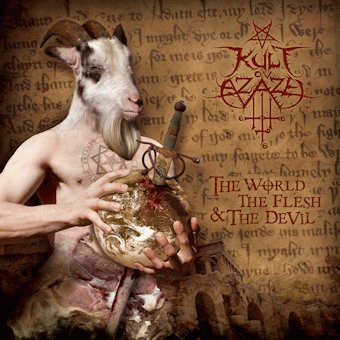 Kult Ov Azazel : The World, the Flesh and the Devil
